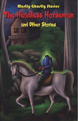 THE HEADLESS HORSEMAN and other stories