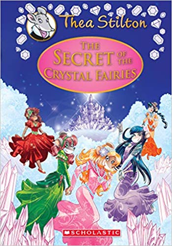 THEA STILTON THE SECRET OF THE CRYSTAL FAIRIES 