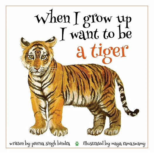 WHEN I GROW UP I WANT TO BE A TIGER