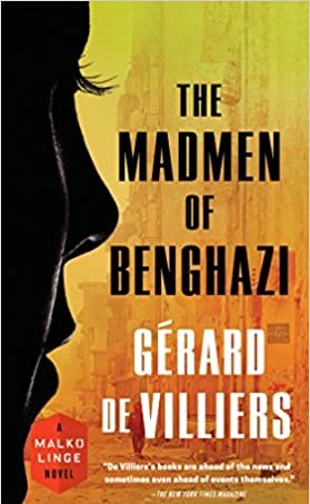 THE MADMEN OF BENGHAZI
