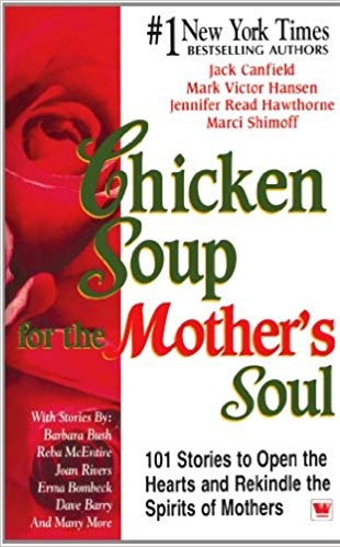 CHICKEN SOUP FOR THE mother'S soul