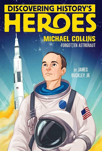 DISCOVERING HISTORY'S HEROES MICHAEL COLLINS