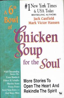 A 6 TH BOWL OF CHICKEN SOUP FOR THE SOUL 