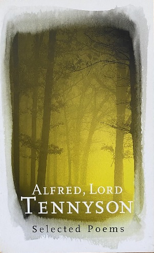 ALFRED LORD TENNYSON SELECTED POEMS