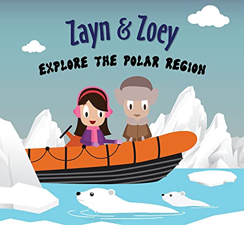 ZAYN & ZOEY EXPLORE THE POLAR REGION