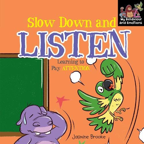 SLOW DOWN AND LISTEN