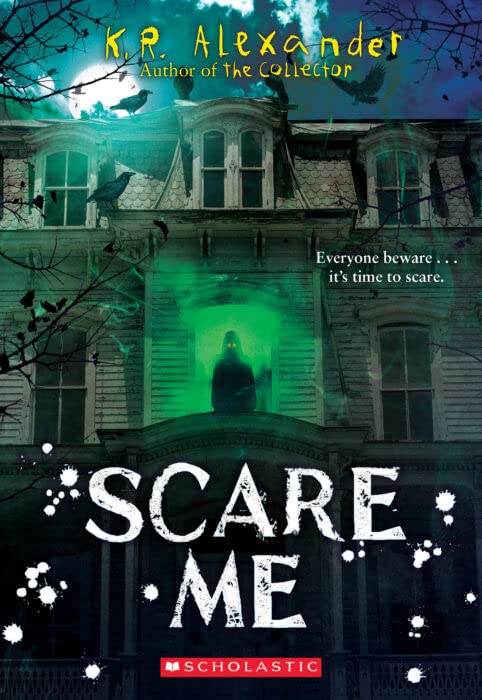 SCARE ME