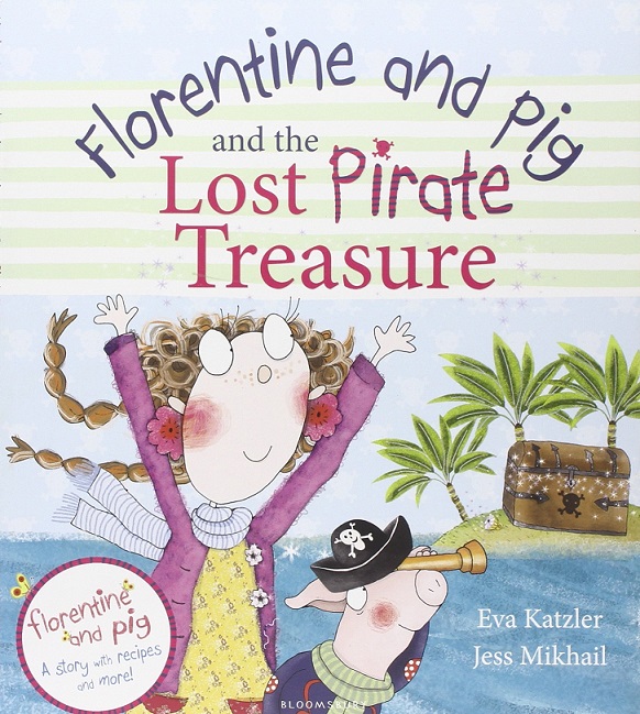 FLORENTINE AND PIG AND THE LOST PIRATE TREASURE