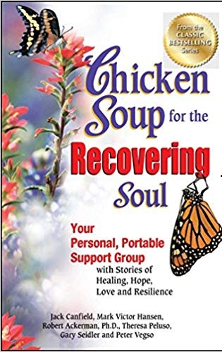 CHICKEN SOUP FOR THE RECOVERING SOUL