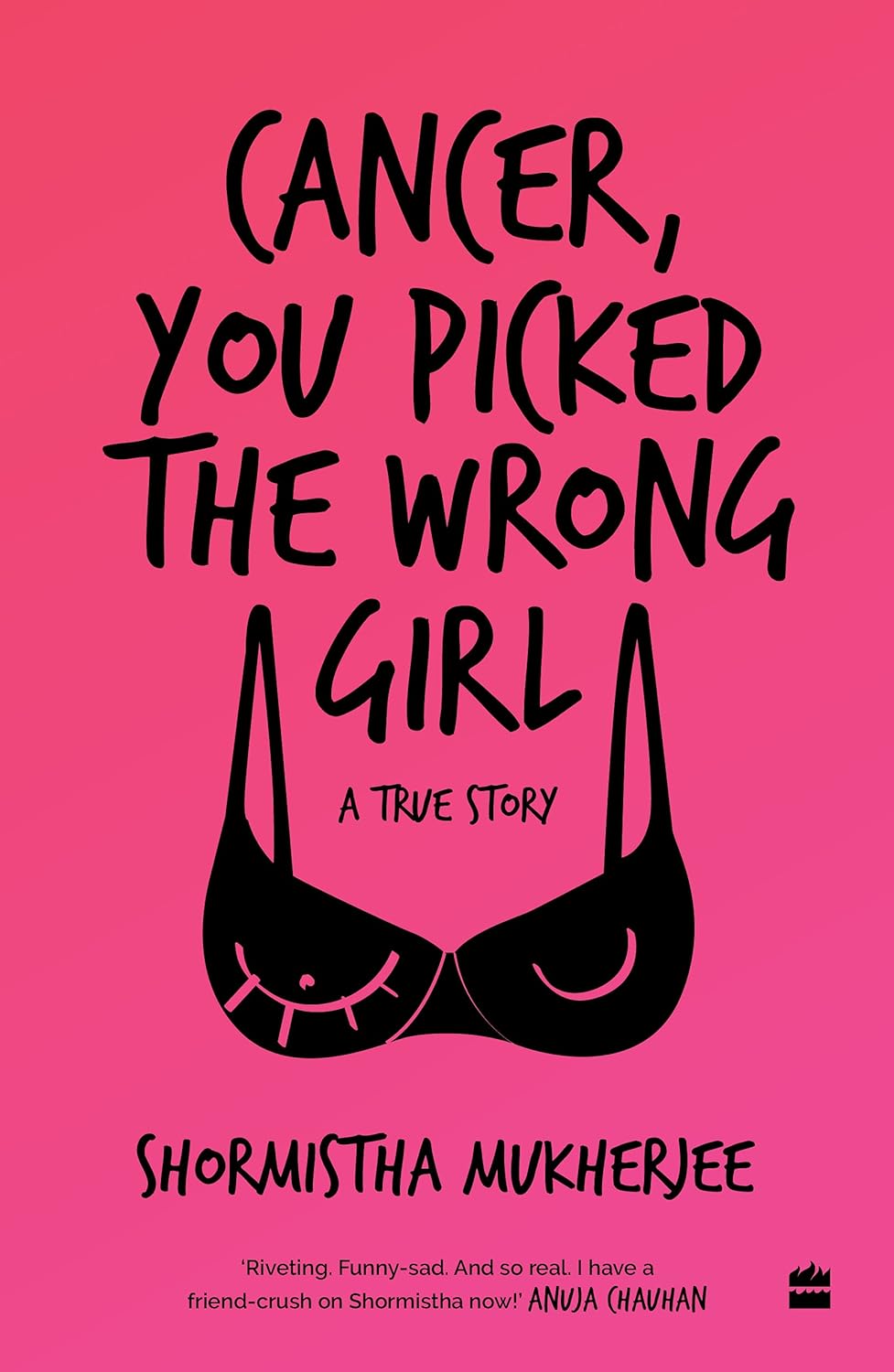 CANCER YOU PICKED THE WRONG GIRL