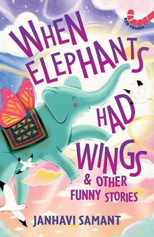 WHEN ELEPHANTS HAD WINGS & other funny stories