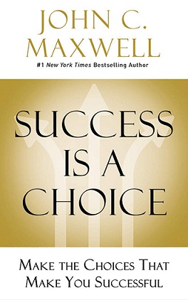 SUCCESS IS A CHOICE