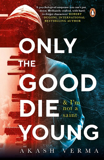 ONLY THE GOOD DIE YOUNG