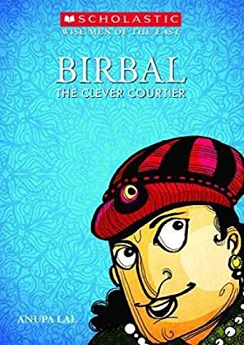 BIRBAL THE CLEVER COURTIER 