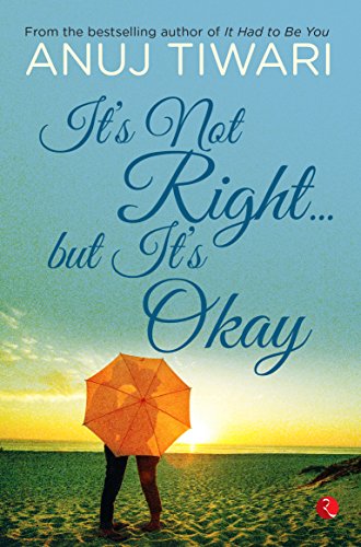 IT'S NOT RIGHT BUT IT'S OKAY