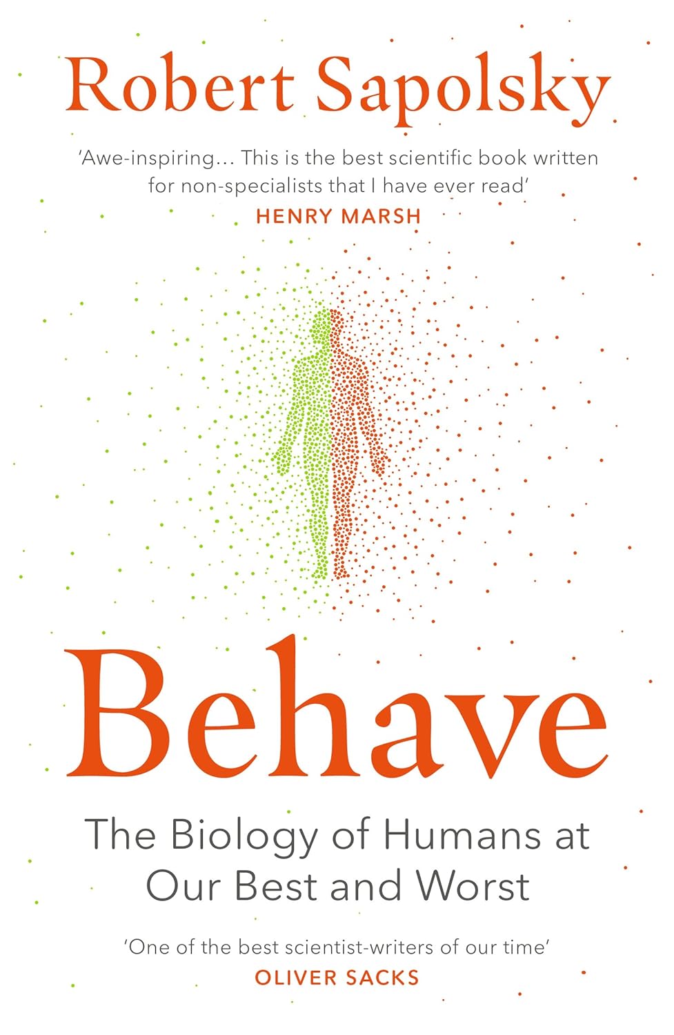 BEHAVE the biology of humans at our best and worst
