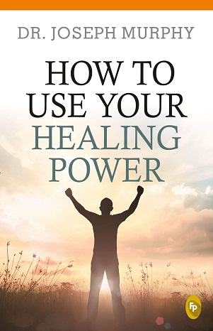 HOW TO USE YOUR HEALING POWER