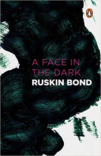 A FACE IN THE DARK AND OTHER HAUNTINGS 