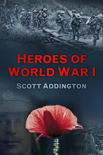 HEROES OF WORLD WAR 1 fourteen stories of bravery