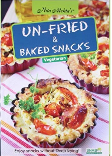 UN FRIED AND BAKED SNACKS cookbook 