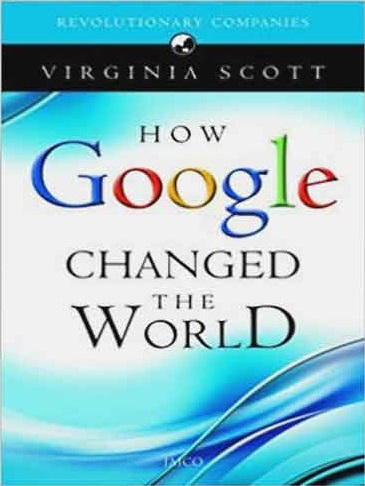 HOW GOOGLE CHANGED THE WORLD