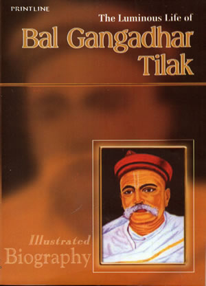 BAL GANGADHAR TILAK *