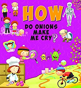 HOW DO ONIONS MAKE ME CRY