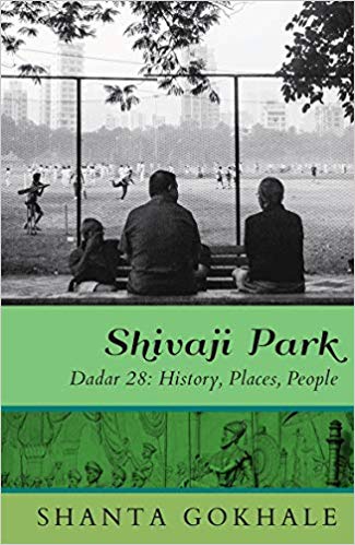 SHIVAJI PARK dadar 28 history,places,people