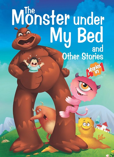 THE MONSTER UNDER MY BED and other stories