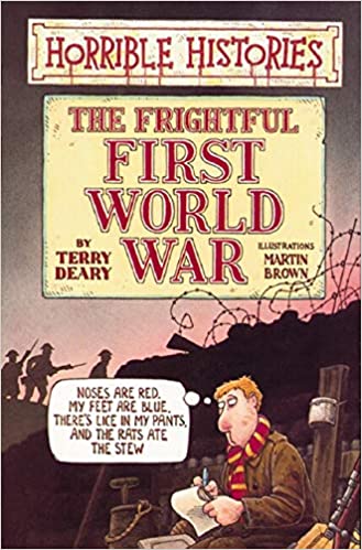 THE FRIGHTFUL FIRST WORLD WAR