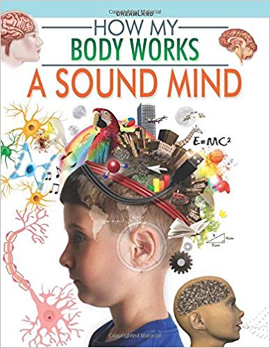 HOW MY BODY WORKS a sound mind