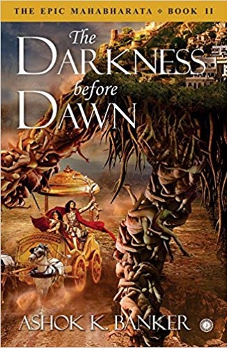 THE DARKNESS BEFORE DAWN 4 mahabharata