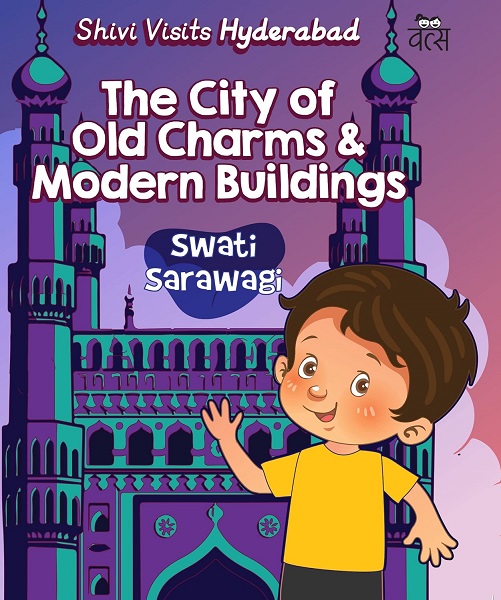 SHIVI VISITS HYDERABAD THE CITY OF OLD CHARMS & MODERN BUILDINGS