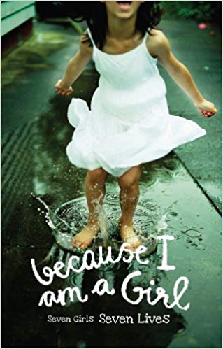 BECAUSE I AM A GIRL