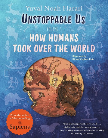 UNSTOPPABLE US 01 how humans took over the world