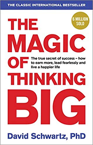 THE MAGIC OF THINKING BIG