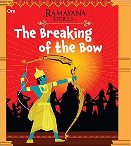 THE BREAKING OF THE BOW ramayana stories