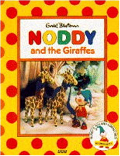 NODDY IN TOYLAND noddy and the giraffes