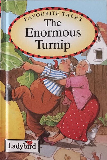 THE ENORMOUS TURNIP (LABYBIRD)