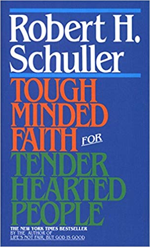 TOUGH MINDED FAITH FOR TENDER HEARTED PEOPLE