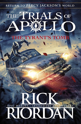 THE TYRANT'S TOMB 4 the trials of apollo