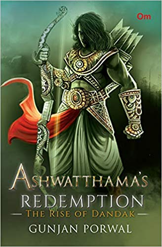 ASHWATTHAMA'S REDEMPTION 01 the rise of dandak