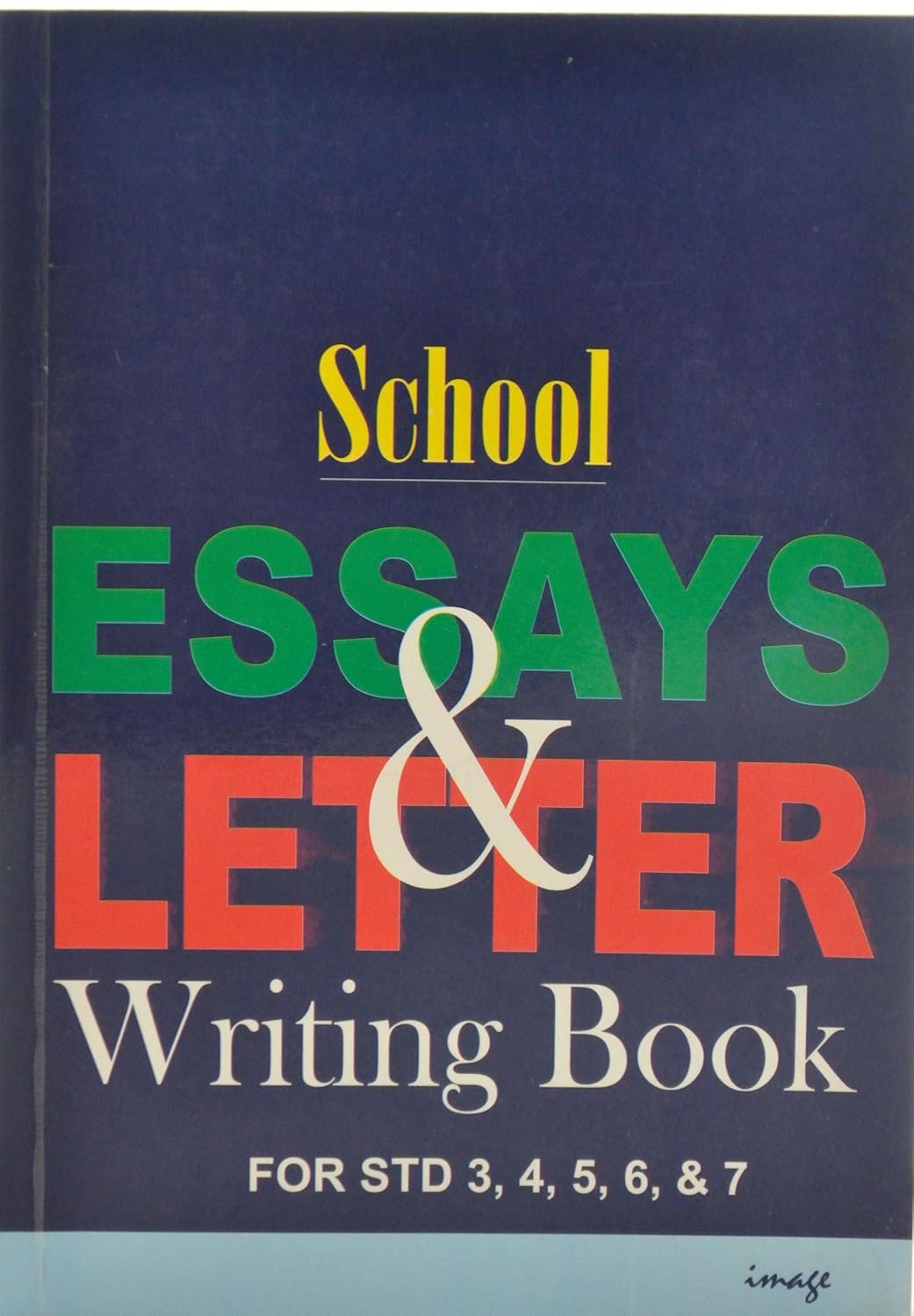 SCHOOL ESSAYS & LETTER writing book 3,4,5,6 & 7