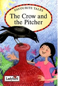 THE CROW AND THE PITCHER (LADYBIRD)