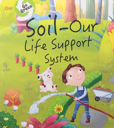 SOIL OUR LIFE SUPPORT SYSTEM go green