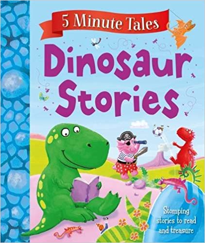 5 MINUTE TALES DINOSAUR STORIES