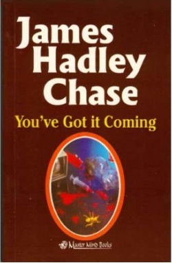 YOU'VE GOT IT COMING