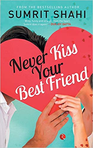 NEVER KISS YOUR BEST FRIEND