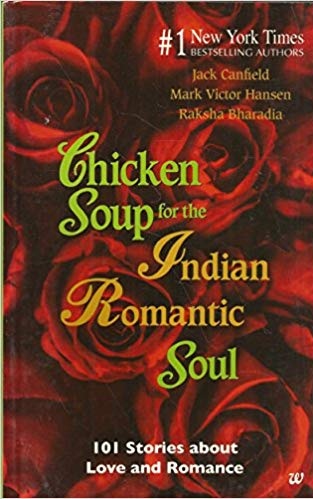 CHICKEN SOUP FOR THE INDIAN ROMANTIC SOUL