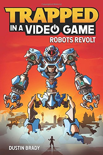 TRAPPED IN A VIDEO GAME 3 robots revolt